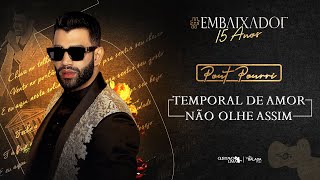 Gusttavo Lima - Temporal de Amor / Não Olhe Assim Não #Embaixador15Anos