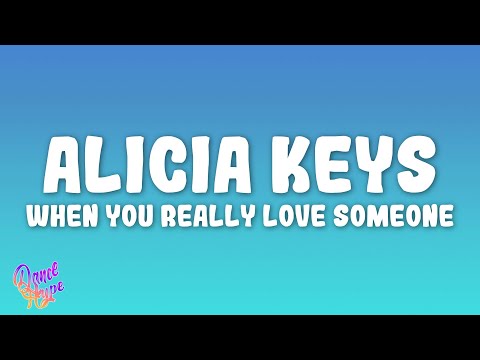 Alicia Keys - When You Really Love Someone
