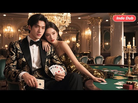 Indo DubDia Paksa Aku Main Lagi, Tapi Dia Tidak Tahu Aku adalah Master Kartu Terhebat! #cdrama