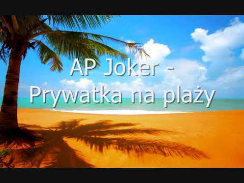 AP Joker (DJ Arek P) - Prywatka na plaży