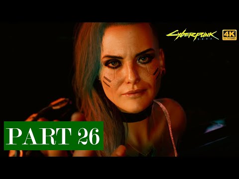CYBERPUNK 2077  Walkthrough / Gameplay Part 26 4K UltraHD - No commentary