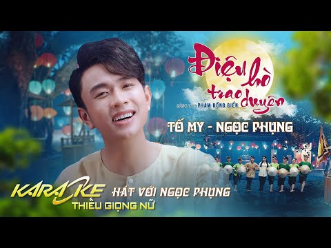 [KARAOKE] Điệu Hò Trao Duyên hát cùng Ngọc Phụng