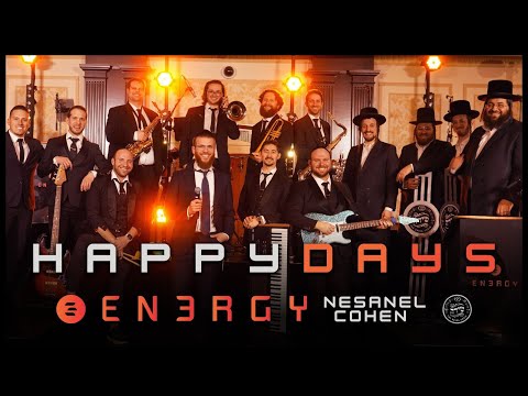 Happy Days - EN3RGY with Nesanel Cohen & Shira Choir | אנרגיה עם נתנאל כהן ושירה (MBD/Yossi Green)