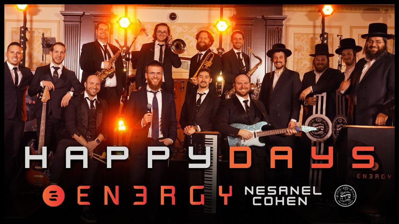נתנאל כהן ומקהלת שירה מגישים | Happy Days – EN3RGY | מחרוזת אנרגיה | צפו