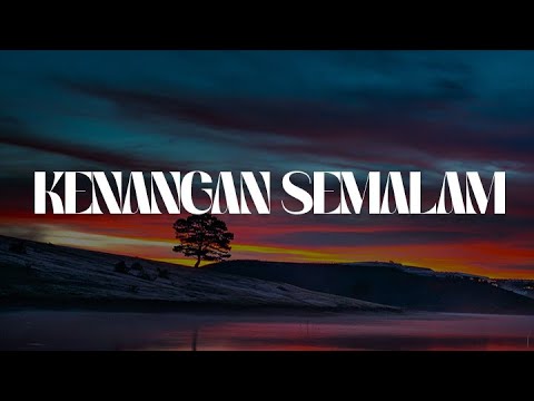 Olan - Kenangan Semalam, Sendu Dihatimu Rindu Dijiwaku, Realiti & Fantasi [Mix Lirik]