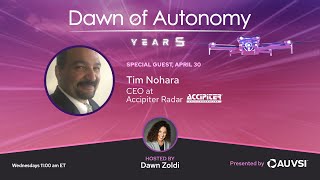 Tim Nohara, CEO, Accipiter Radar | Dawn of Autonomy | Episode 69