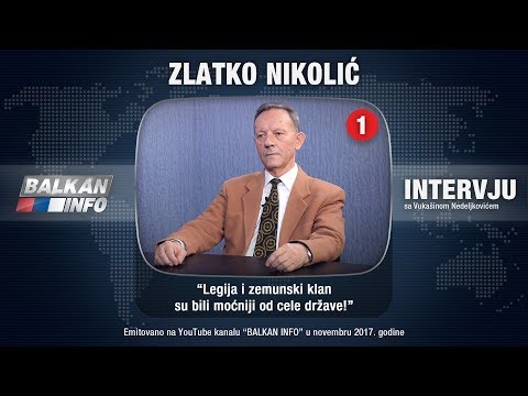 INTERVJU: Zlatko Nikolić - Legija i zemunski klan su bili moćniji od cele države! (07.11.2017)
