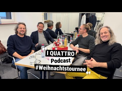 I QUATTRO - Der Podcast (Teil 1: Weihnachtstournee 2025)