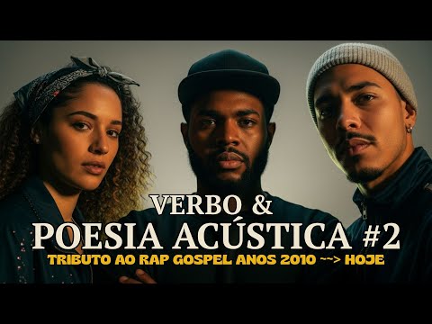 VERBO & POESIA ACÚSTICA #2 – Tributo ao RAP Gospel 2010s/2020s