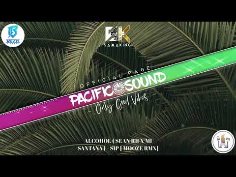 Alcohol ( Sean rii x Mi Santana ) SIP [ Mooze Ftnk rmx ]