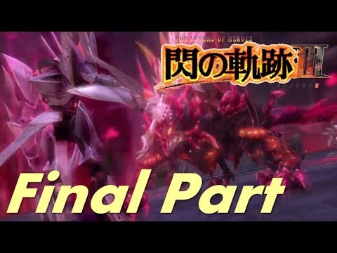 [Live] - The Legend of Heroes: Trails of Cold Steel 3 Walkthrough Final Part