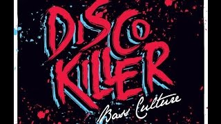 DISCO KILLER Bass Culture video