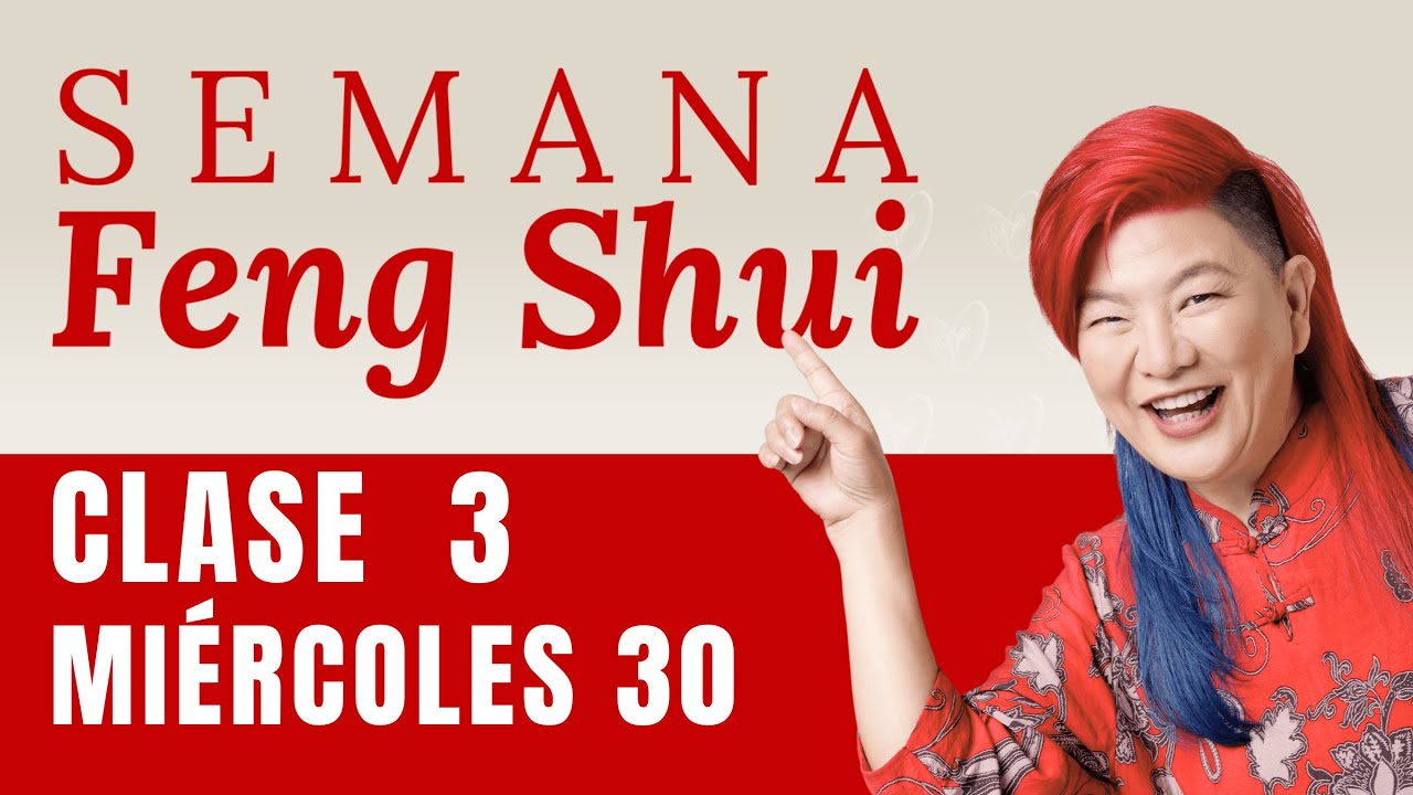 SEMANA FENG SHUI CLASE 3 | Edición 23 | Aprende Feng Shui en Directo con Yuan Chen
