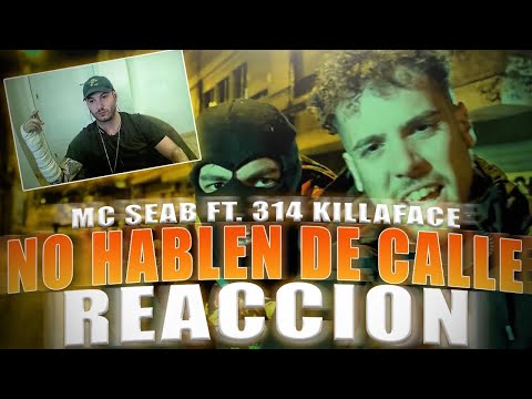 REACCION:[ NO ME HABLEN DE CALLE- MC. SEAB FT. 314KILLAFACE (prod. GIGGI NOTHER)]