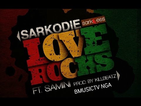 Sarkodie - Love Rocks Ft. Samini (OFFICIAL AUDIO 2014)