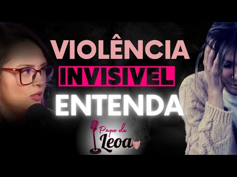 A violência invisível - Violência psicológica X Violência Física