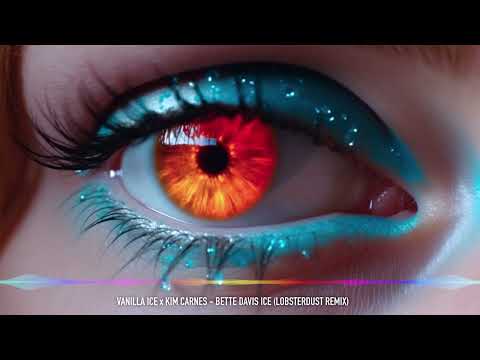 Vanilla Ice x Kim Carnes 🧊 Bette Davis Ice (lobsterdust remix)