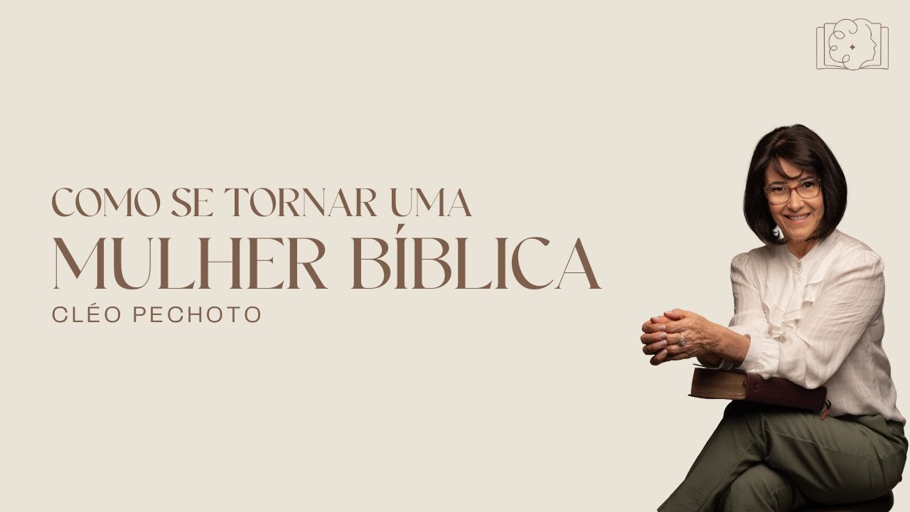Como ser uma mulher Bíblica