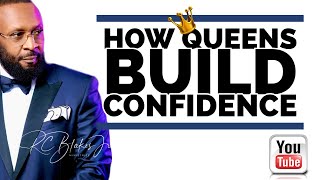 HOW A WOMAN BUILDS CONFIDENCE by RC Blakes