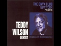 TEDDY WILSON SEXTET -The Onyx Club 1944 (full album) w/ SIDNEY CATLETT