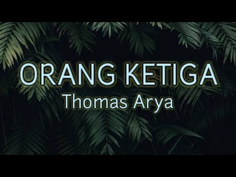 Entah Siapa Yang Salah ( ORANG KETIGA) Lirik || Voc.Thomas Arya