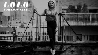 LOLO - Johnson City [AUDIO]