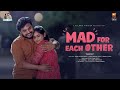 Mad For Each Other Short Film Nidhin Krishna Viharika Chowadary Senima Digital Media