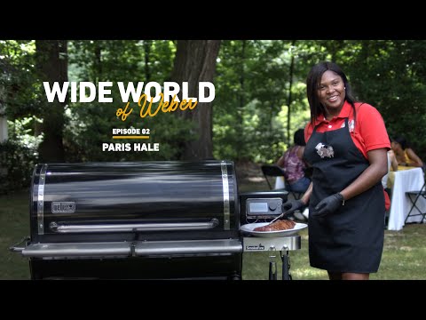 Wide World of Weber | Episode 2: Chef Paris Hale