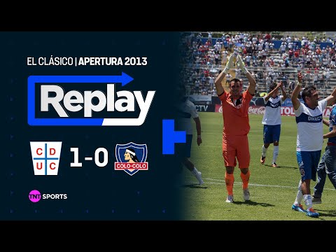 TNT Sports Replay Histórico | U. Católica 1 - 0 Colo Colo | Apertura 2013 - Fecha 16