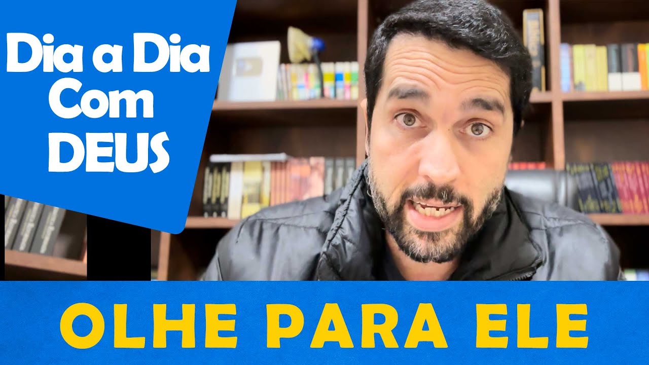 DIA A DIA COM DEUS - "Olhe Para Cristo" - Paulo Junior