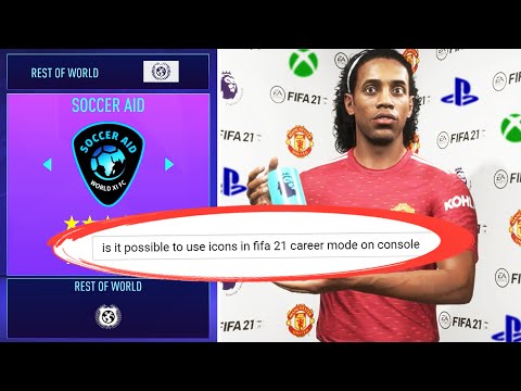 Is It Possible To Use Icons In FIFA 21 Career Mode On Console?