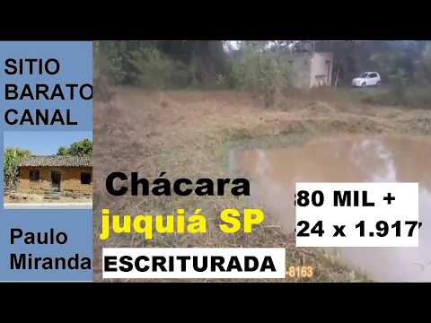 CHÁCARA ESCRITURADA VENDE FACILITADA EM JUQUIÁ SP