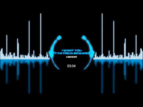HEDDR - I Want You ft. Patricia Edwards