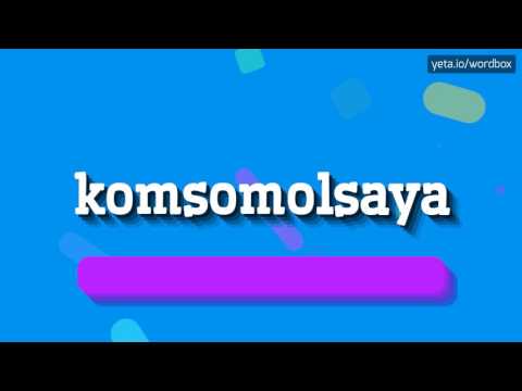 KOMSOMOLSAYA - HOW TO SAY KOMSOMOLSAYA? #komsomolsaya