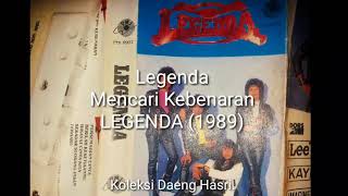 Download lagu Legenda - Mencari Kebenaran (1989) mp3