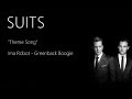 Ima Robot - Greenback Boogie | SUITS THEME SONG ...