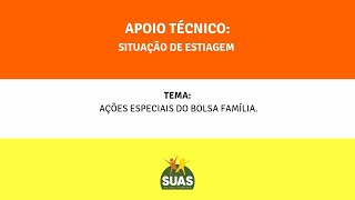 Apoio Técnico sobre Estiagem |Ações Especiais do Bolsa Família