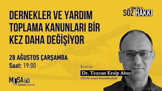 #CANLI Söz Hakkı: Dernekler ve Yardım Toplama Kanunları bir kez daha d