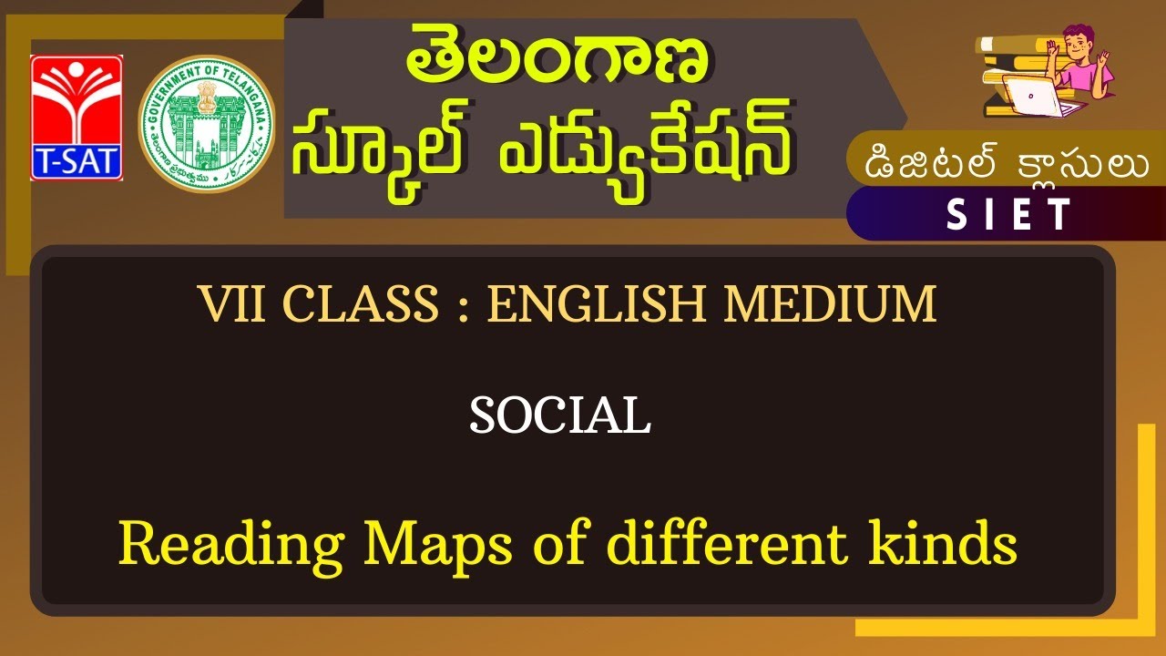 VII Class - E/M || SOCIAL : Reading Maps of different kinds