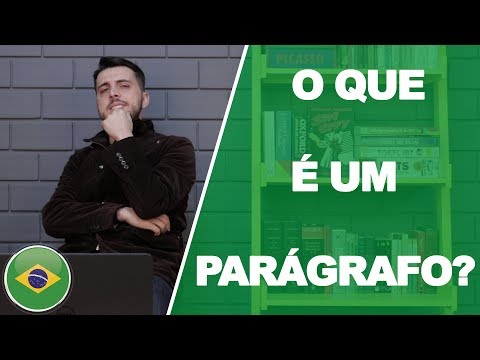 VOCÊ SABE O QUE É UM PARÁGRAFO?