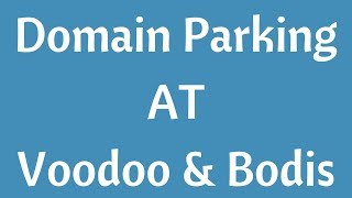 How to Domain Park with Voodoo and Bodis