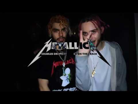 EK ON THE TRACK - METALLICA FT. CHARLES DROPOUT (Official Music Video)