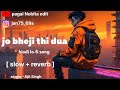Jo Bheji Thi Duaa Arijit Singh NandiniSrikar Kumaar Vishal Shekhar Shanghai