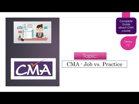 Series 12 - Job vs., Practice after CMA