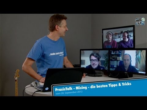 PraxisTalk - die besten Tipps und Tricks rund ums Mixing