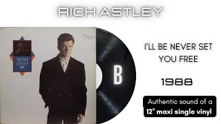 Rick Astley - I'll Never Set You Free [12'' maxi single]