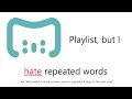 Mili Playlist But I Hate Repeated Words
