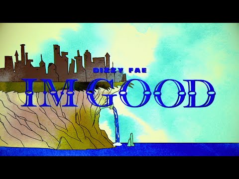 Dizzy Fae - I'm Good (Official Video)