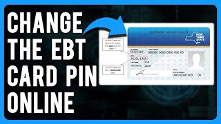 How to Change the EBT Card PIN Online (Reset EBT PIN)