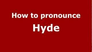 How to pronounce Hyde
